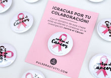 Cargar imagen en el visor de la galería, Chapa contra el Cáncer